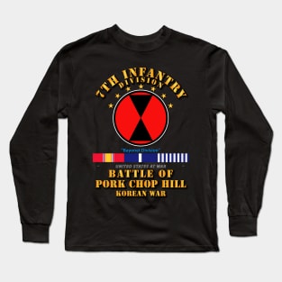 Pork Chop Hill - 7th Infantry Div w Svc Ribbons Long Sleeve T-Shirt